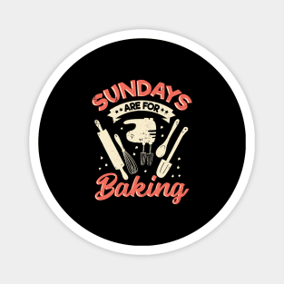 Sundays Are For Baking Baker Gift Magnet